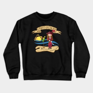 A Pirate's Life for Her Caribbean Lady in Red Crewneck Sweatshirt